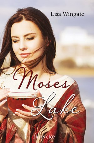 gebrauchtes Buch – Lisa Wingate – Moses Lake