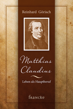 ISBN 9783868274677: Matthias Claudius oder Leben als Hauptberuf