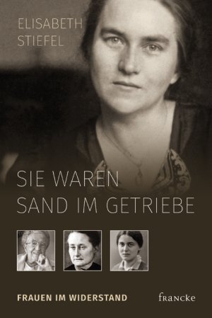 ISBN 9783868274936: Sie waren Sand im Getriebe - Frauen im Widerstand