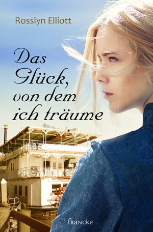 gebrauchtes Buch – Rosslyn Elliott – Das Glück, von dem ich träume