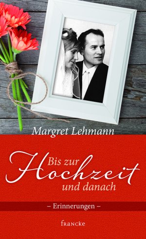 ISBN 9783868275681: Bis zur Hochzeit und danach - Erinnerungen