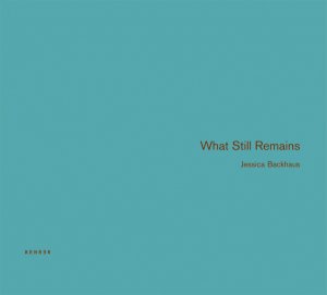 ISBN 9783868280197: Jessica Backhaus – What still remains