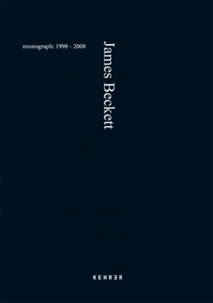 ISBN 9783868280319: James Beckett – Monograph: 1998-2008