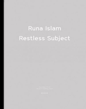 ISBN 9783868280456: Runa Islam - Restless Subject