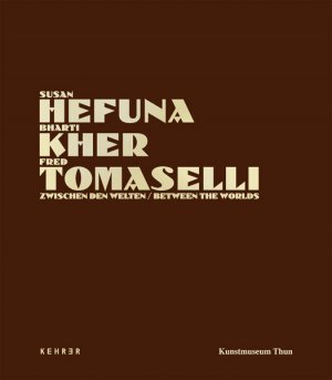 ISBN 9783868281767: Susan Hefuna - Bharti Kher - Fred Tomaselli – Zwischen den Welten