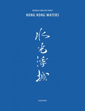 ISBN 9783868284102: Andreas Müller-Pohle – Hong Kong Waters