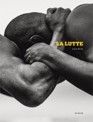 neues Buch – Lasse Burell / La Lutte.Senegal, Engl frz / Nina Grundemark / Buch / 72 S. / Englisch / 2014 / Kehrer Verlag Kehrer Design / EAN 9783868285802