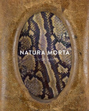 ISBN 9783868287592: Oliver Mark – Natura Morta