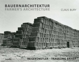 ISBN 9783868321142: Claus Bury. Bauernarchitektur. Farmer´s Architecture