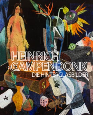 ISBN 9783868323092: Heinrich Campendonk - Die Hinterglasbilder