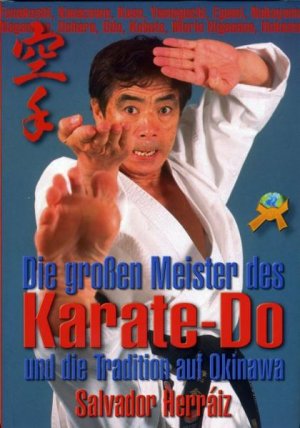 ISBN 9783868360202: Die großen Meister des Karate-Do - Und die Tradition auf Okinawa