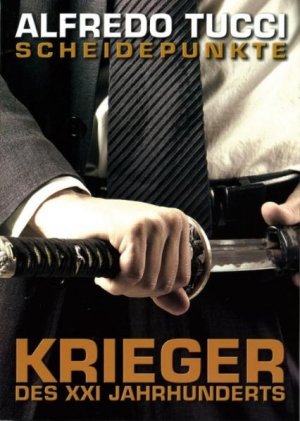 gebrauchtes Buch – Alfredo Tucci – Scheidepunkte : Krieger des XXI. Jahrhunderts