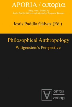 ISBN 9783868380675: Philosophical Anthropology: Wittgensteins Perspective (Aporia, Band 1)