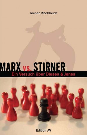 ISBN 9783868411201: Marx vs. Stirner. Ein Versuch über Dieses & Jenes
