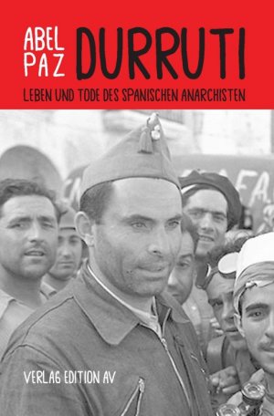 ISBN 9783868412567: Durruti - Leben und Tode des spanischen Anarchisten