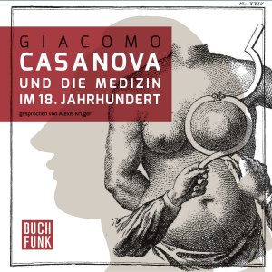 ISBN 9783868474121: Casanova und die Medizin im 18. Jahrhundert, 1 Audio-CD