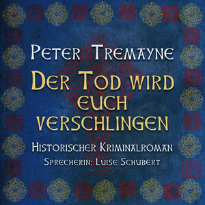 ISBN 9783868474169: Der Tod wird euch verschlingen: Historischer Kriminalroman - Schwester Fidelma ermittelt, Band 27