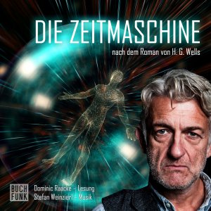 ISBN 9783868476026: Die Zeitmaschine - Live-Performance nach H. G. Wells