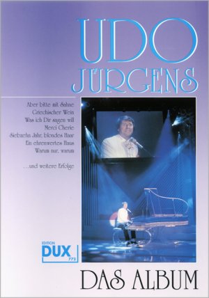 ISBN 9783868497724: Das Album | Eine Sammlung der größten Erfolge, bearbeitet für Gesang und Klavier | Udo Jürgens | Broschüre | 48 S. | Deutsch | 2004 | Edition DUX | EAN 9783868497724