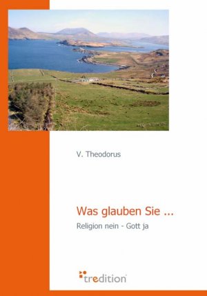 ISBN 9783868507386: Was glauben Sie... – Religion nein - Gott ja