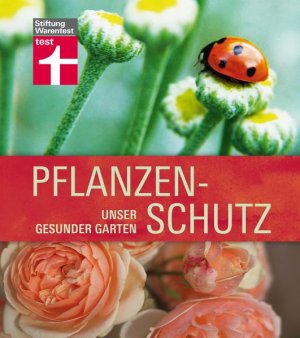 ISBN 9783868510195: Pflanzenschutz - Unser gesunder Garten