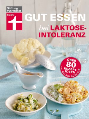 ISBN 9783868510645: Gut essen bei Laktose-Intoleranz