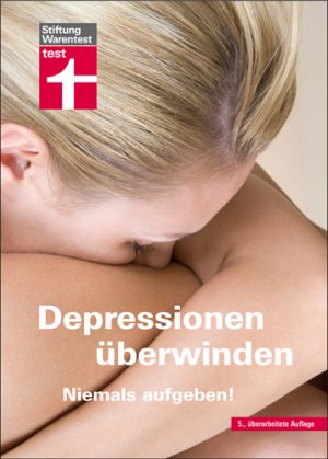 ISBN 9783868511130: Depressionen überwinden. Niemals aufgeben!