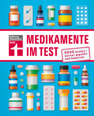 ISBN 9783868511673: Medikamente im Test - 9000 Arzneimittel geprüft und bewertet | Handbuch von Stiftung Warentest mit Wechselwirkungen, Nebenwirkungen und Wirkstoffen