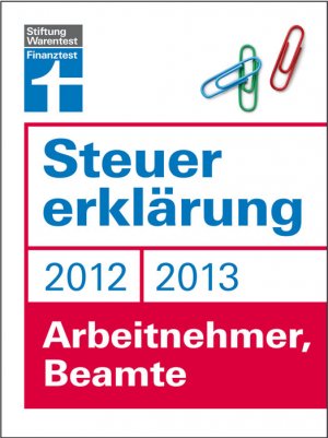 ISBN 9783868513394: Steuererklärung 2012/2013 - Arbeitnehmer, Beamte