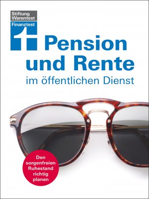 ISBN 9783868513660: Pension und Rente im öffentlichen Dienst - Den sorgenfreien Ruhestand richtig planen