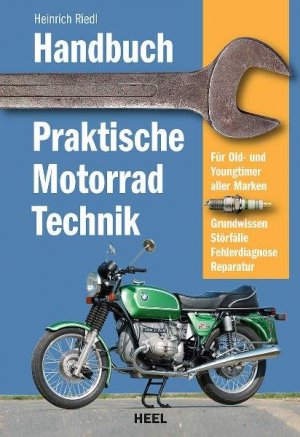 ISBN 9783868524352: Handbuch praktische Motorradtechnik: Für Old- und Youngtimer aller Marken. Grundwissen, Störfälle, Fehlerdiagnose, Reparatur Riedl, Heinrich and Heinrich Riedl