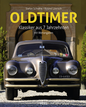 ISBN 9783868526349: Oldtimer - Klassiker aus 7 Jahrzehnten - Geschenkbuch für Automobil-Fans - Umfangreiche Daten und Informationen zu mehr als 300 Fahrzeugen