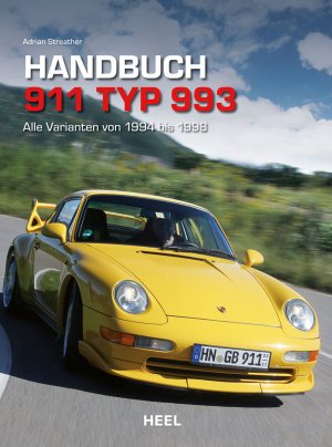 gebrauchtes Buch – Adrian Streather – Handbuch Porsche 911 Typ 993: Alle Varianten von 1994 bis 1998