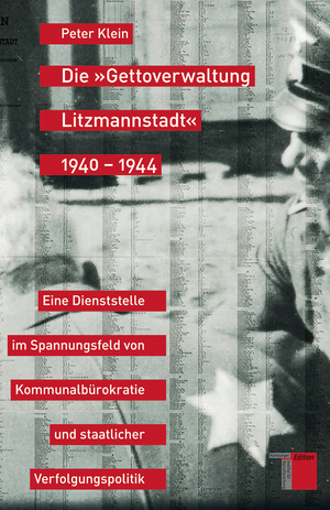 ISBN 9783868542035: Die »Gettoverwaltung Litzmannstadt« 1940-1944 - Eine Dienststelle im Spannungsfeld von Kommunalbürokratie und staatlicher Verfolgungspolitik