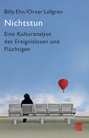 ISBN 9783868542400: Nichtstun - Eine Kulturanalyse des Ereignislosen und Flüchtigen