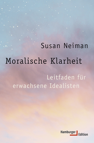 ISBN 9783868542714: Moralische Klarheit - Leitfaden für erwachsene Idealisten