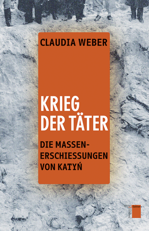 ISBN 9783868542868: Krieg der Täter – Die Massenerschießungen von Katyn