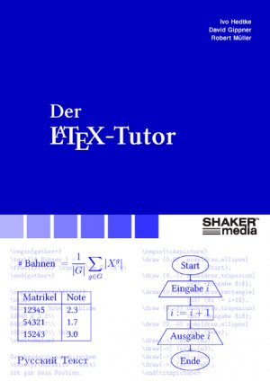 ISBN 9783868581232: Der LaTeX-Tutor