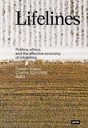 ISBN 9783868597530: Lifelines – Politics, ethics, and the affective economy of inhabiting