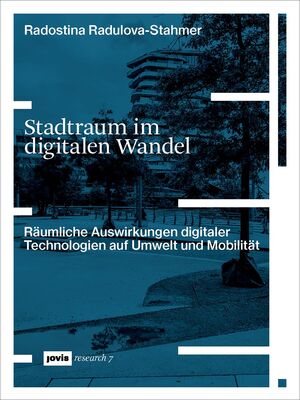 ISBN 9783868597714: Stadtraum im digitalen Wandel - Räumliche Auswirkungen digitaler Technologien auf Umwelt und Mobilität