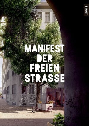 ISBN 9783868597745: Manifest der freien Straße