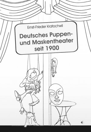 ISBN 9783868630893: Deutsches Puppen- und Maskentheater seit 1900