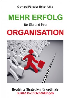 ISBN 9783868703702: Mehr Erfolg für Sie und Ihre Organisation – Bewährte Strategien für optimale Business-Entscheidungen