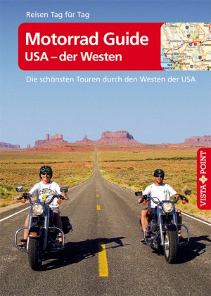 ISBN 9783868710120: Motorrad-Guide, USA - der Westen - die schönsten Touren durch den Westen der USA