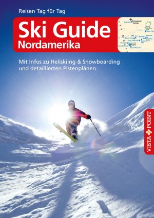 ISBN 9783868710281: Ski Guide Nordamerika - VISTA POINT Reiseführer Reisen Tag für Tag