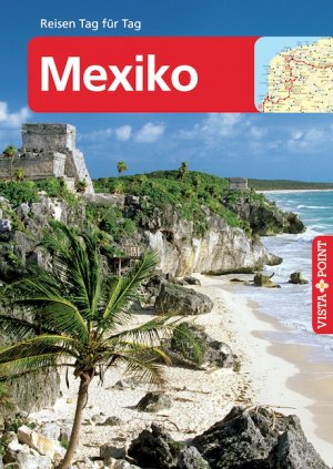 ISBN 9783868711325: Mexiko - VISTA POINT Reiseführer Reisen Tag für Tag