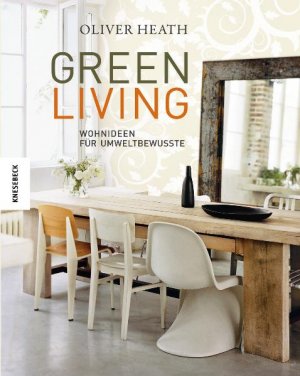 ISBN 9783868730227: Green Living - Trendige Wohnideen für Umweltbewusste