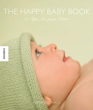 ISBN 9783868731392: The Happy Baby Book, 50 Tipps für junge Mütter