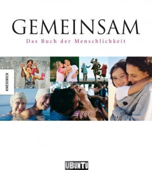 ISBN 9783868732184: Gemeinsam - Das Buch der Menschlichkeit