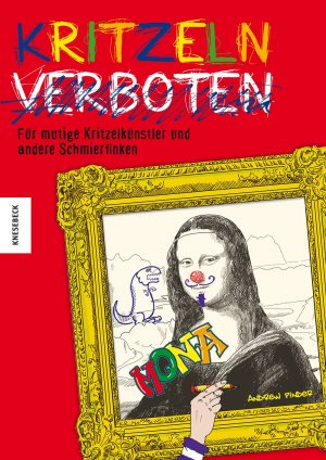 ISBN 9783868734225: Kritzeln verboten - Für mutige Kritzelkünstler und andere Schmierfinken